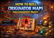 How to Roll Originator Maps for Huge Profit in PoE 3.28 Mirage