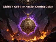 Diablo 4 God-Tier Amulet Crafting Guide: Build Your Perfect Endgame Gear from Scratch