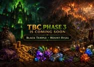 TBC Phase 3 Is Coming Soon: Raids Prep, Gold Farming & Must Have Items