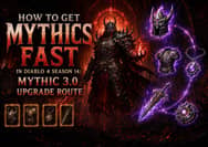 How to Get Mythics Fast in Diablo 4 Season 14: Mythic 3.0 Upgrade Route