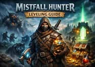 How to Level Up Fast in Mistfall Hunter
