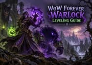 WoW Forever Warlock Leveling Guide: Best Affliction Build, Talents & Rotation