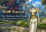 WoW Forever New Skyborne Race Guide: Best Classes & How to Unlock