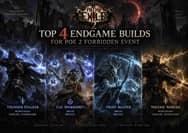 Top 4 Endgame Builds for PoE 2 Forbidden Event