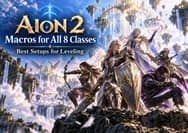 Aion 2 Macros for All 8 Classes: Best Setups for Leveling