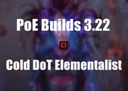 PoE Builds 3.22: Cold DoT Elementalist Build