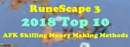 RuneScape Gold Guide: Top 10 AFK Skilling Money Making Methods 2018