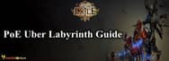 Path of Exile Uber Labyrinth Guide