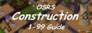 OSRS: 1-99 Construction Guide