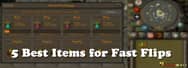OSRS Gold Guide: 5 Best Items for Fast Flips in OSRS