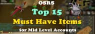 OSRS: Top 15 Must Have Items for Mid Level OSRS Accounts