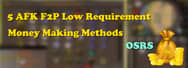 OSRS Gold Guide: 5 AFK F2P Low Requirement Money Making Methods