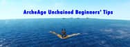 Archeage Unchained Beginners' Tips