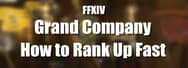 FFXIV: How to Rank Up Fast in Grand Company