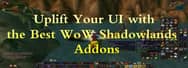 Uplift Your UI with the Best WoW Shadowlands Addons!