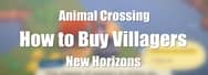 How to Buy Villagers for Animal Crossing: New Horizons at MmoGah