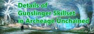 Details of Gunslinger Skillset in Archeage Unchained