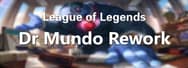 League of Legends: New Dr Mundo Rework - All Abilities Revealed