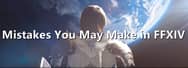 Mistakes You May Make in FFXIV