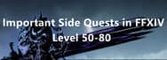 Important Side Quests in FFXIV Level 50-80