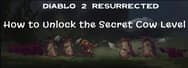 How to Unlock the Secret Cow Level - Diablo 2 Resurrected