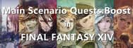 Main Scenario Quests Boost in FINAL FANTASY XIV
