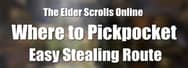 Where to Pickpocket in ESO – An Easy Stealing Route