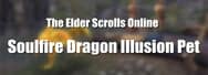How to Get Soulfire Dragon Illusion Pet in ESO
