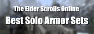 Best Armor Sets for Solo in ESO