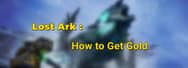 How to Get Gold in Lost Ark