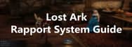 Lost Ark Rapport System Guide