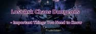 Lost Ark Chaos Dungeons - Important Things You Need to Know