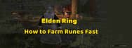 How To Farm Runes Fast in Elden Ring