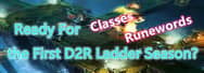 Ready For the First D2R Ladder Season? Best Classes and Best Runewords to Start