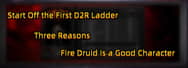 Three Reasons Why Fire Druid Is a Good Character to Start Off the First D2R Ladder