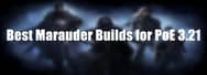 Best Marauder Builds for Crucible 3.21 – Path of Exile