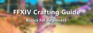 FFXIV Crafting Guide - Basics for Beginners
