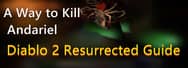 Diablo 2 Resurrected Guide: A Way to Kill Andariel