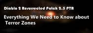 Diablo 2 Resurrected Patch 2.5 PTR: Everything We Need to Know about Terror Zones