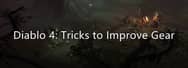 Diablo 4: Tricks to Improve Gear