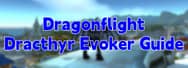 WoW Dragonflight: Everything You Need to Know about Dracthyr Evoker 