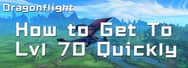 WoW Dragonflight Leveling Guide: How to Get To Lvl 70 Quickly
