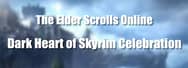 ESO Events 2022: Dark Heart of Skyrim Celebration Guide