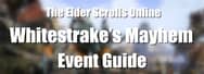 ESO Events 2022: Whitestrake's Mayhem Event Guide