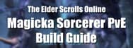 ESO Magicka Sorcerer PvE Build Guide