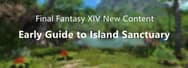 Final Fantasy XIV New Content – Early Guide to Island Sanctuary