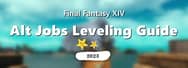 Final Fantasy XIV Alt Jobs Leveling Guide 2023