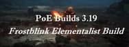 PoE Builds 3.19: Frostblink Elementalist Build