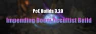 PoE Builds 3.20: Impending Doom Occultist Build