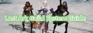 Lost Ark Guild System Guide